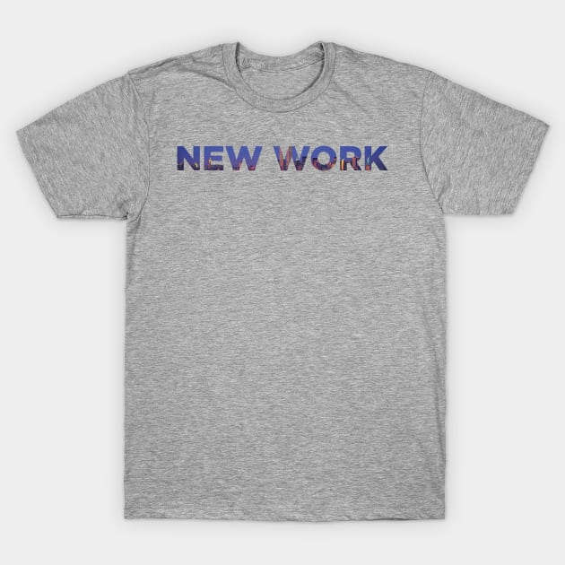 NEW WORK T-Shirt by PlayWork